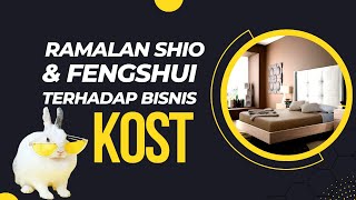 Ramalan shio dan fengshui terhadap Bisnis Properti Kost  ilmu Fengshui properti [upl. by Epuladaugairam]