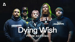 Dying Wish  From Nothing [upl. by Maleeny]