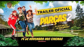 quotOS PARÇAS 2quot TRAILER OFICIAL DO FILME [upl. by Auqinihs145]