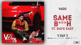 Vado  Same Bitch Ft Dave East VDay 3 [upl. by Marcelle]