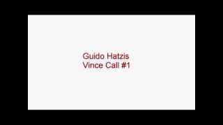 Guido Hatzis Vince Calls 15 [upl. by Englis]