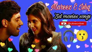 MareezE ishq  ZiD movie song arijit sing Shariblove😘🎧 [upl. by Philcox]