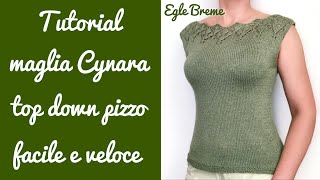 Tutorial maglia Cynara top down pizzo facile e veloce ferri circolari eo dritti [upl. by Wearing605]