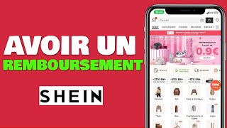 Comment Avoir Un Remboursement Sur Shein  TUTO COMPLET [upl. by Gordy838]