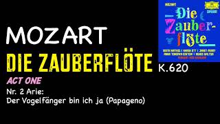 Mozart  Die Zauberflöte K620 Act One Nr2 Arie Der Vogelfänger bin ich ja Papageno [upl. by Limay]