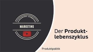 Marketing Folge 7  Der Produktlebenszyklus [upl. by Willmert]