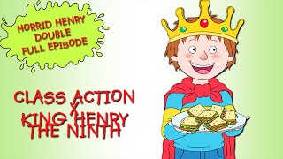 Class Action  King Henry the Ninth  Horrid Henry DOUBLE Full Episodes [upl. by Adnahcir]