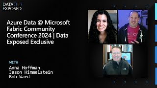 Azure Data  Microsoft Fabric Community Conference 2024  Data Exposed Exclusive [upl. by Rotberg]