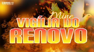 Mini Vigília do Renovo🔥 [upl. by Astrix624]