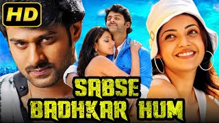 Prabhas Romantic Hindi Dubbed Movie quotSabse Badhkar Humquot  Prabhas Kajal Aggarwal  सबसे बढ़कर हम [upl. by Row902]