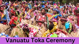 TOKA FESTIVAL VANUATU  Traditional TRIBAL CEREMONY on TANNA ISLAND Scene 3 [upl. by Demahum]