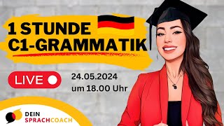 1 Stunde C1GRAMMATIK Grammatik  Wortschatz  Deutschkurs  Deutsch C1 C2 [upl. by Jurdi]