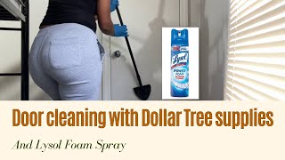 Door cleaning  Dollar Tree supplies and Lysol Foam Spray Sounds Only [upl. by Ahsotan]