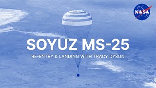 Soyuz MS25 Reentry and Landing with Tracy Dyson [upl. by Naara]