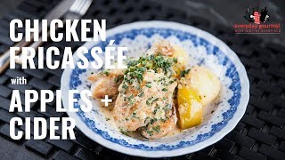 Chicken Fricassee with Apples and Cider  Everyday Gourmet EG8 Ep56 [upl. by Annocahs]