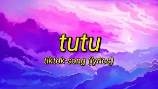 Tutu  Alma Zarza  Tiktok Song  tutututu tutututu Lyrics Video [upl. by Phip]