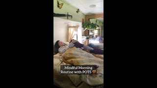 Mindful Morning Routine with POTS 🤎 [upl. by Merna]