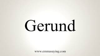 How To Pronounce Gerund [upl. by Telrats]