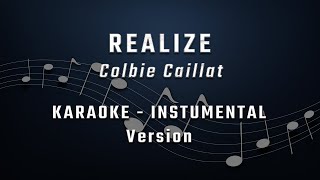 Realize  Colbie Caillat  KARAOKE  INSTRUMENTAL [upl. by Eelirak615]