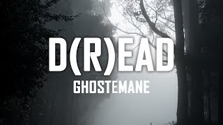 GHOSTEMANE ‒ DREAD Lyrics [upl. by Megdal]