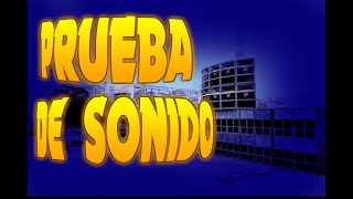 PRUEBA DE SONIDO PARA SONIDOS [upl. by Ahselaf]