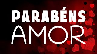 PARABÉNS Amor  Mensagem de FELIZ ANIVERSÁRIO para alguém que você ama [upl. by Sunda19]