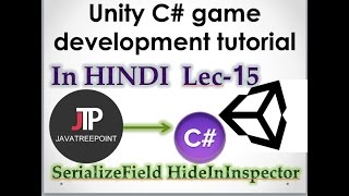 Lec15 Unity3d c game development tutorial in hindi HideInInspectorSerializeField property in [upl. by Dowd664]