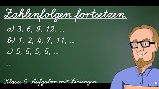 Einfache Zahlenfolgen fortsetzen  Aufgabe mit Lösungen  Klasse 5 [upl. by Yellehs840]