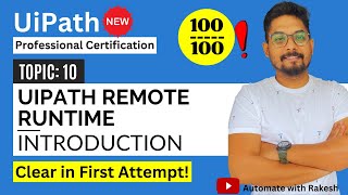 Introduction to UiPath Remote Runtime  UiPath Automation Developer Professional Exam Preparation [upl. by Ruyam]