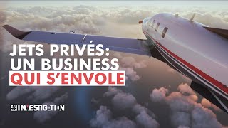 Jets privés  vols privilégiés  Investigation [upl. by Notserc229]