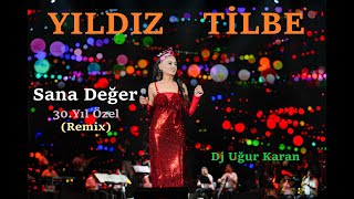 Sana Değer Remix Yıldız Tilbe [upl. by Artekal755]