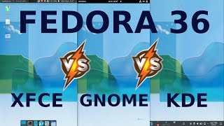 Fedora 36 XFCE vs Gnome vs KDE [upl. by Herve]