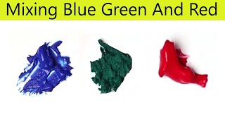 Blue Green And Red  Mixing Blue Green And Red Make What Color  Color Mixing Paint [upl. by Jeremias]