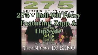 275  Roll Wit Feezy Featuring Zapp amp FlipSyde [upl. by Pudendas]