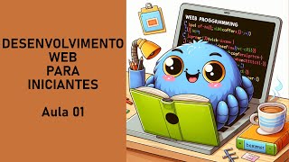 DESENVOLVIMENTO WEB PARA INICIANTES  Aula 01 [upl. by Chaffee407]