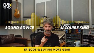 Sound Advice with Jacquire King EP 6  Buying More Gear [upl. by Lindgren]