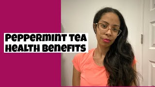 Peppermint Tea Health Benefits [upl. by Othello]