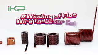 Winding of Flat Wire Coil in IKP ELECTRONICS [upl. by Niatsirk]