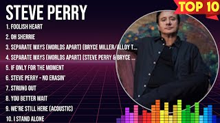 Top 10 songs Steve Perry 2024  Best Steve Perry playlist 2024 [upl. by Leff402]