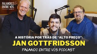 JAN GOTTFRIDSSON  UMA HISTÓRIA DE COMPANHEIRISMO  Falando Entre Vós Podcast 002 [upl. by Raynata]