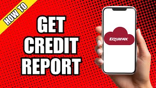 How to get your Credit Report from Equifax [upl. by Ataliah635]