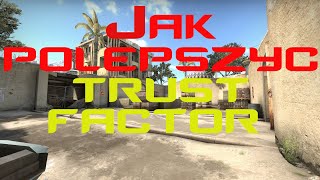 Jak poprawić swój CZYNNIK ZAUFANIA w CSGO ⭐ Trust Factor  Poradnik 2020 [upl. by Ennazzus]