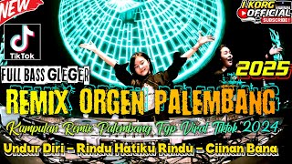 REMIX ORGEN PALEMBANG TERBARU 2024 FULL REMIX PALEMBANG VIRAL FYP TIKTOK FULL BASS [upl. by Shue]