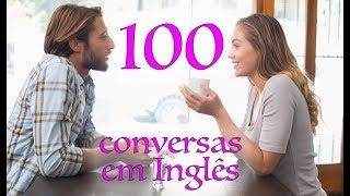 100 conversas em ingles  Como aprender inglês  ingles basico  como aprender ingles [upl. by Blaire]