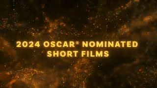 2024 Oscar Nominated Short Films PreNomination Trailer [upl. by Colwen]