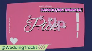 Pick Up  Illest Morena Karaoke  Instrumental [upl. by Lola]