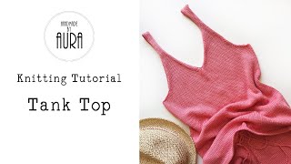 Knitted Tutorial  Tank Top [upl. by Ahsenahs413]