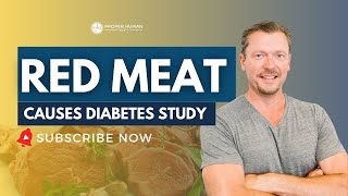 Red Meat Causes Diabetes New Study should Concern Carnivores [upl. by Karie]