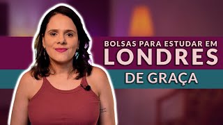 Como estudar em Londres de graça bolsas de estudo  Partiu Intercâmbio [upl. by Nairehs]