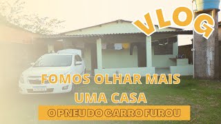 PRIMEIRO DIA DE TRABALHO DE TINHO  FOMOS AO MERCADO  O CARRO FUROU O PNEU  OLHAMOS MAIS UMA CASA [upl. by Eniamrahs]